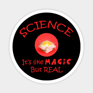 Science - It's like magic, but real Magnet